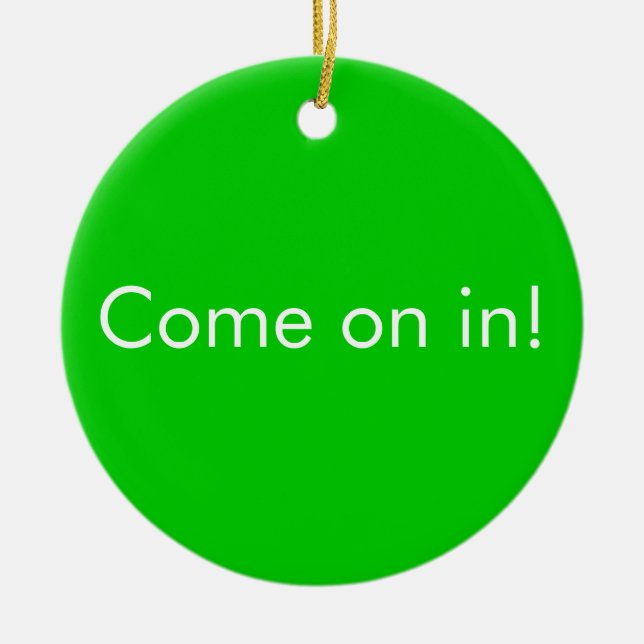 Download in Progress / Come on in toilet door Sign Ceramic Ornament (Front)