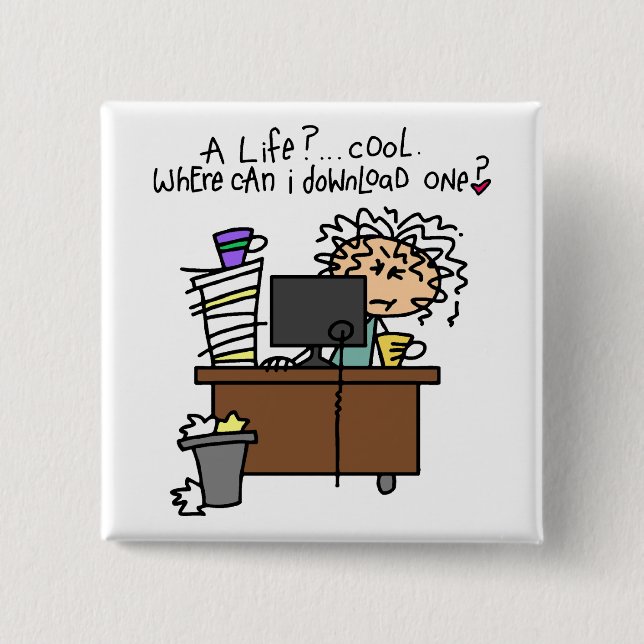 Download Life Humour 2 Inch Square Button (Front)