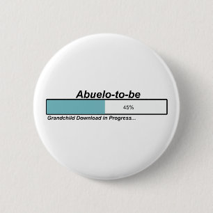 Downloading Abuelo to Be 2 Inch Round Button