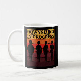 Downsizing In Progress - Gym Workout Weight Loss Coffee Mug