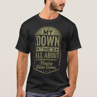 Downtime Is All About Video Games Retro Badge Styl T-Shirt