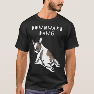 Downward Dawg French Bulldog Yoga T-Shirt
