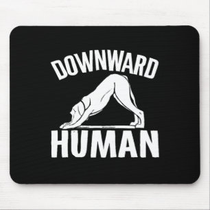 Downward Human, Yoga Pose, Dog Lover, Mediation ,  Mouse Pad