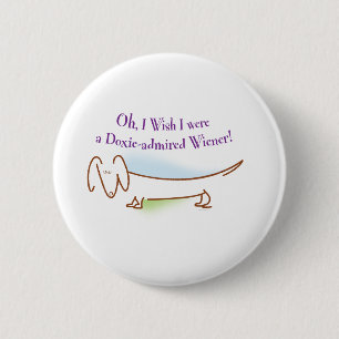 Doxie Admired Wiener 2 Inch Round Button