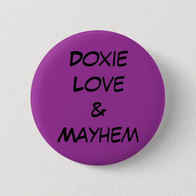 Doxie Love & Mayhem 2 Inch Round Button (Front)
