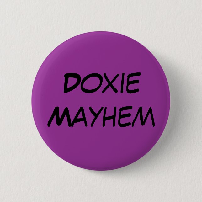 Doxie Mayhem 2 Inch Round Button (Front)
