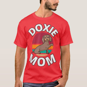 Doxie Mom Dachshund Weiner Dog Sausage Puppy Mothe T-Shirt