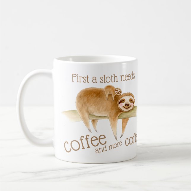 Dozing sloth and cute baby needs coffee slogan coffee mug (Left)