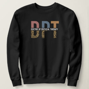 DPT Doctor of Physical Therapy Cheetah Typography Sweatshirt