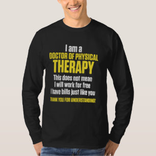 Dpt Doctor Of Physical Therapy Mean Physiotherapy T-Shirt