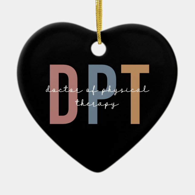 DPT Doctor of Physical Therapy Physical Therapist Ceramic Ornament (Front)