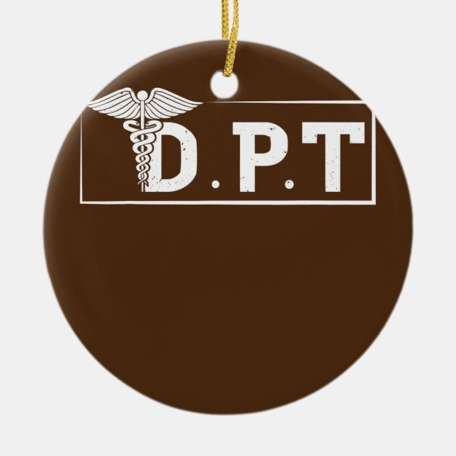 DPT Doctor Of Physical Therapy Student Therapist  Ceramic Ornament (Front)