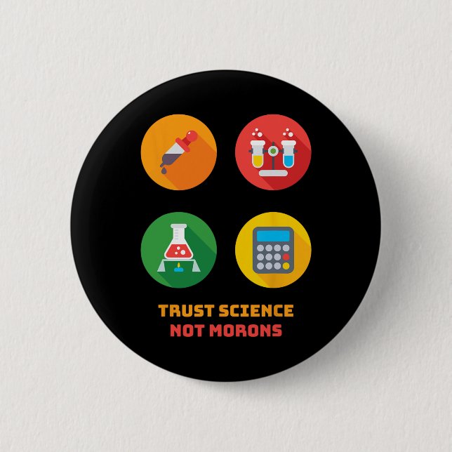 Dr. Anthony Fauci Trust Science Not Morons Retro V 2 Inch Round Button (Front)