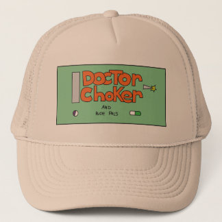 Dr.choker trucker hat