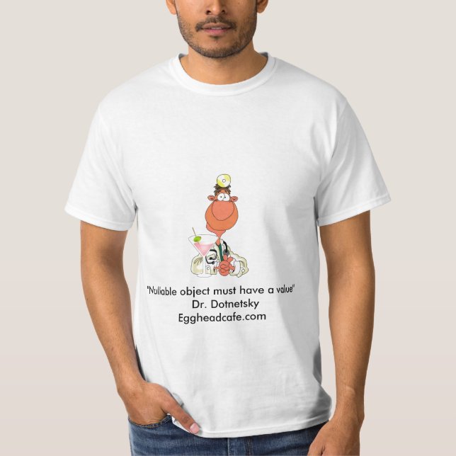 Dr. Dotnetsky, "Nullable object must have a val... T-Shirt (Front)