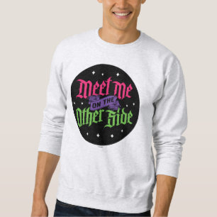 Dr. Facilier Meet Me Sweatshirt