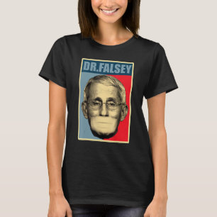Dr Falsey Doctor Fauci With Face Mask T-Shirt