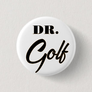 Dr. Golf Funny Design for Golf Lovers            1 Inch Round Button
