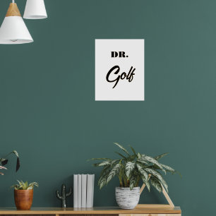 Dr. Golf Funny Design for Golf Lovers            Poster