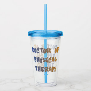 DR of Physical Therapy Acrylic Tumbler