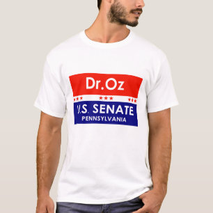 Dr. Oz US Senate Pennsylvania T-Shirt