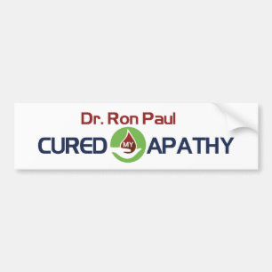Dr. Ron Paul Cured My Apathy Bumper Sticker