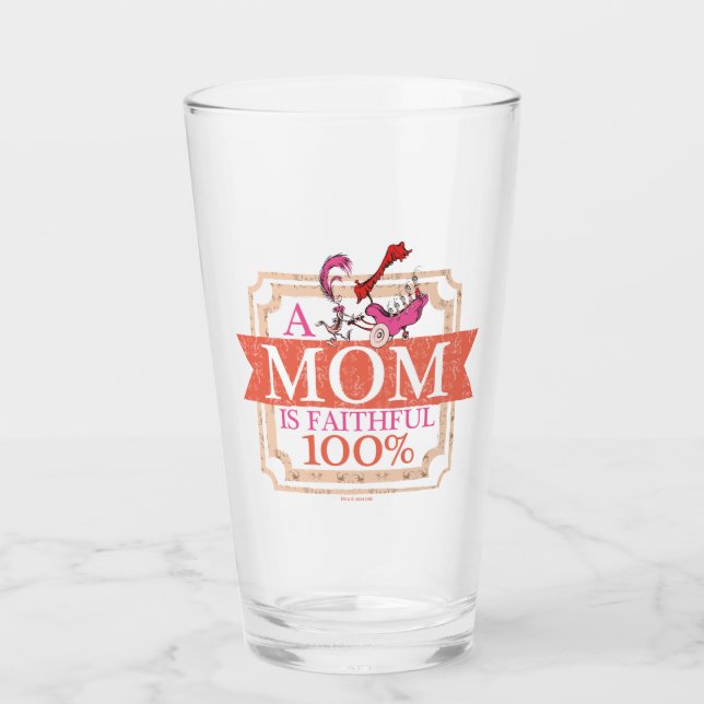Dr. Seuss | A Mom Is Faithful 100% Glass (Front)