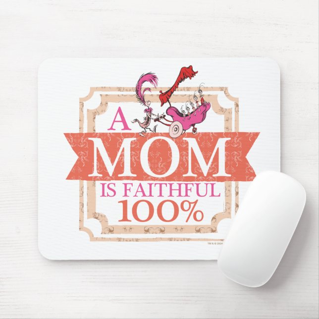 Dr. Seuss | A Mom Is Faithful 100% Mouse Pad (With Mouse)