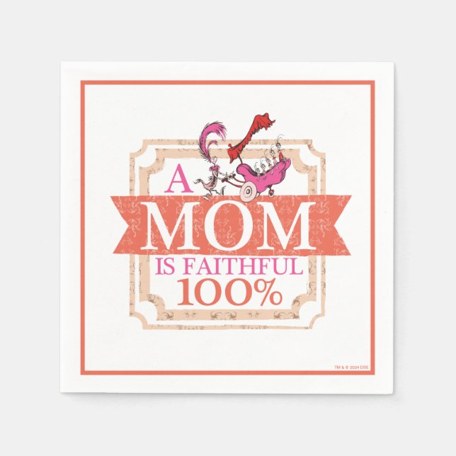 Dr. Seuss | A Mom Is Faithful 100% Napkin (Front)