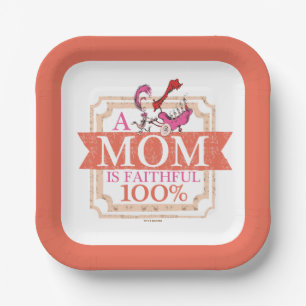 Dr. Seuss A Mom Is Faithful 100% Paper Plate