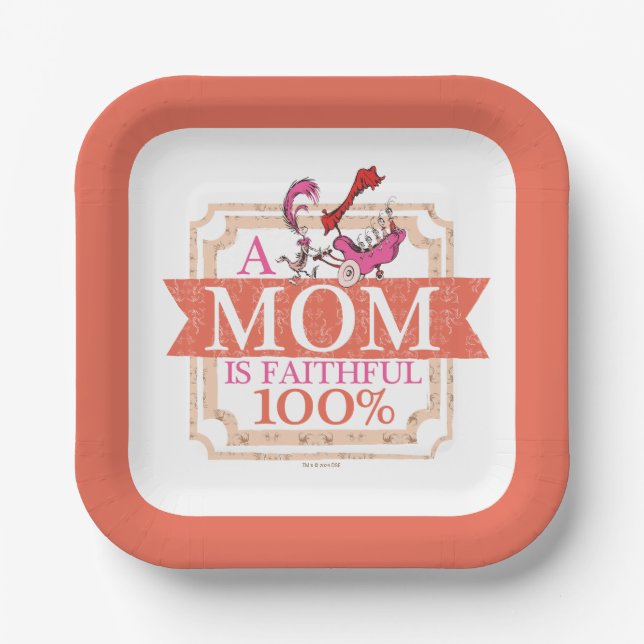 Dr. Seuss | A Mom Is Faithful 100% Paper Plate (Front)