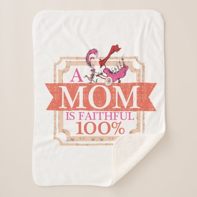 Dr. Seuss | A Mom Is Faithful 100% Sherpa Blanket (Front)