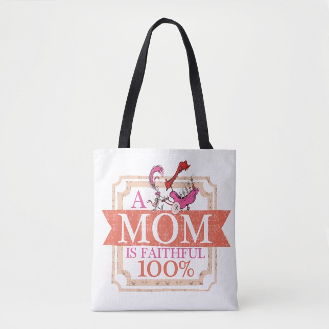 Dr. Seuss | A Mom Is Faithful 100% Tote Bag (Front)
