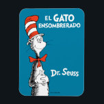 Dr. Seuss El Gato Ensombrerado Spanish Magnet<br><div class="desc">This authentic Dr. Seuss product features the classic Cat in the Hat character alongside the Spanish title of the beloved book, "El Gato Ensombrerado." The design highlights the iconic, smiling feline wearing his signature tall red and white striped hat and red bow tie, set against a vibrant blue background. It...</div>