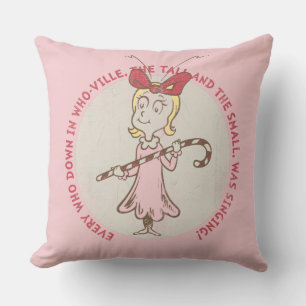 Dr. Seuss   Grinch   Cindy-Lou Who - Cute Quot Throw Pillow