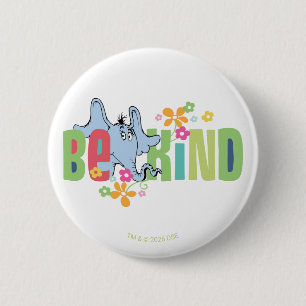 Dr. Seuss Horton Hears A Who   Be Kind 2 Inch Round Button