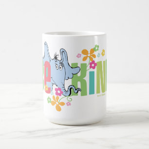 Dr. Seuss Horton Hears A Who   Be Kind Coffee Mug