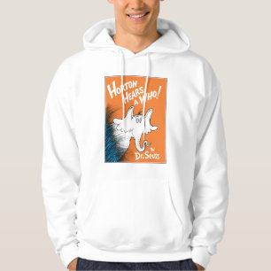 Dr. Seuss   Horton Hears A Who the Book Hoodie
