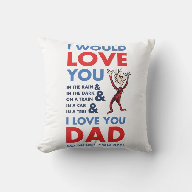 Dr. Seuss | I Love You Dad So Much You See Throw Pillow (Front)