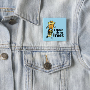 Dr. Seuss   I Speak for the Trees - Lorax Stump 2 Inch Square Button