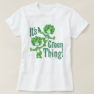 Dr. Seuss   It's a Green Thing! T-Shirt