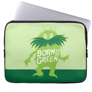 Dr. Seuss   Lorax - Born To Be Green Laptop Sleeve