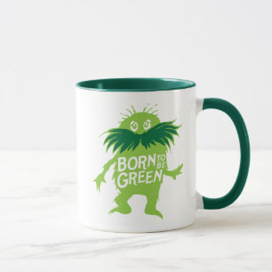 Dr. Seuss   Lorax - Born To Be Green Mug