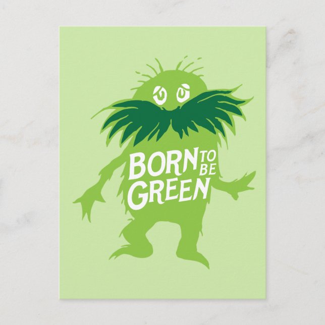 Dr. Seuss | Lorax - Born To Be Green Postcard (Front)