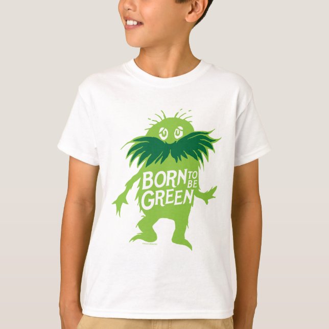 Dr. Seuss | Lorax - Born To Be Green T-Shirt (Front)