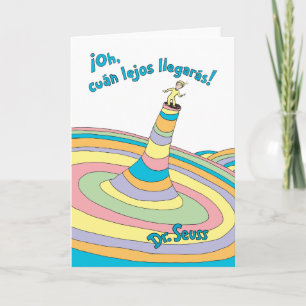 Dr. Seuss   ¡Oh, cuán lejos llegarás! Card
