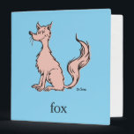 Dr. Seuss | Pink Fox Binder<br><div class="desc">This officially licensed Dr. Seuss design features a classic, minimalist illustration of the whimsical pink fox character. The character is depicted sitting with its eyes closed and a bushy tail, accompanied by the word "fox" and the authentic Dr. Seuss signature. This simple yet recognizable artwork captures the charming, hand-drawn style...</div>