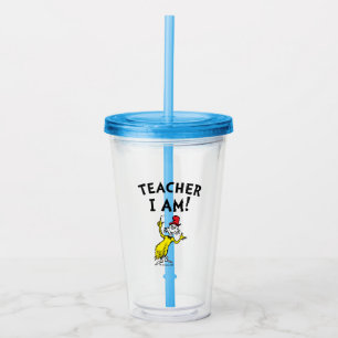 Dr. Seuss   Teacher I Am! Acrylic Tumbler