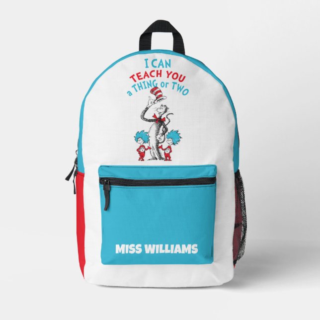 Dr. Seuss | Teacher I Can Teach You A Thing or Two Printed Backpack (Front)