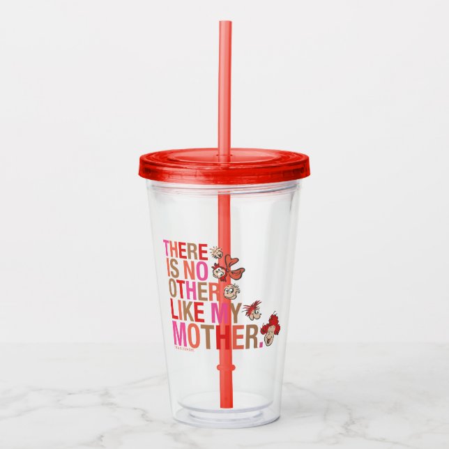 Dr. Seuss | There Is No Other Like My Mother Acrylic Tumbler (Front)